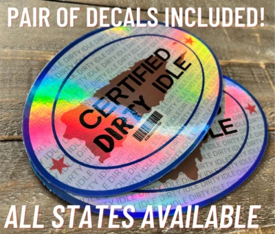 Certified Dirty Idle Sticker | PAIR (2) 6" Commercial Stickers | ANY STATE - Image 1 of 4