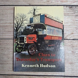 Clues to Yesterdays Transport by Kenneth Hudson ~ 1984 Hardcover - Picture 1 of 16