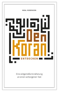 Den Koran entdecken von Neal Robinson - Bild 1 von 1