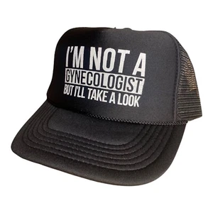 Funny Trucker hat I'm not a gynecologist but i'll take a look bachelor gift cap - Picture 1 of 7
