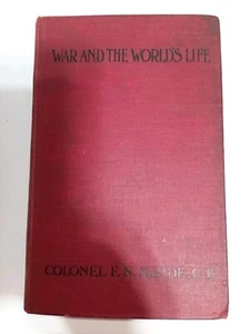 War And The World's Life By Colonel F N Maude C. B. - Picture 1 of 10