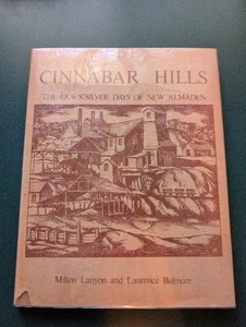 Cinnabar Hills Quicksilver Days of New Almaden 3rd Print 1976 HCDJ - Picture 1 of 13