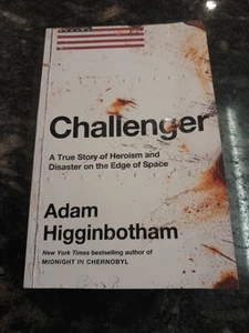 Challenger A True Story of Heroism and Disaster on the Edge of Space - Picture 1 of 16