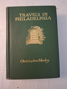 1921 Travels in Philadelphia by Christopher Morley 1st Edition 2nd Printing - Picture 1 of 15