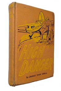 High Danger by Charles Spain Verral / 1955 Sterling Hardcover / YA Adventure - Picture 1 of 1