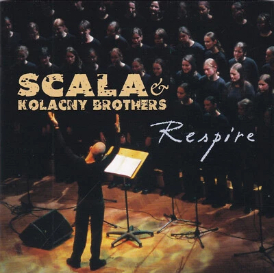 Le Choeur Scala & Kolacny Brothers - Respire (2-CD) - Bild 1 von 3
