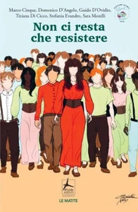 Non ci resta che resistere Cinque, D'Angelo, D'Ovidio, Di Cicco Evandro Morelli - Foto 1 di 1