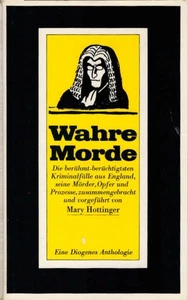 Wahre Morde : d. berühmtesten Kriminalfälle u. -prozesse aus England. ges. u. vo - Picture 1 of 1