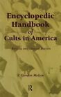 Encyclopedic Handbook of Cults in America, Melton 9781138432284 Free Shipping..