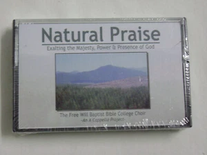 Free Will Baptist Bible College ACappella Choir-Natural Praise-Cassette-sealed - Picture 1 of 9