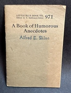 A Book Of Humorous Anecdotes By Alfred E. Shinn Little Blue Book No 971 - Foto 1 di 7