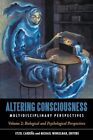 Altering Consciousness: Multidisciplinary Perspectives [2 volumes]