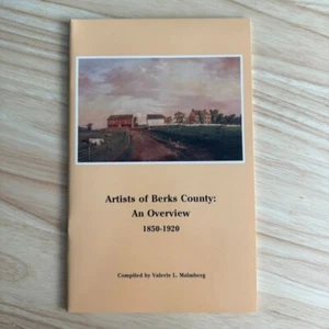 Artists Of Berks County: An Overview 1850-1920 Booklet Softcover Signed - Imagen 1 de 9