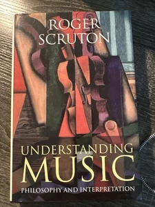 Understanding Music : Philosophy and Interpretation by Roger Scruton (2009,... - Picture 1 of 17