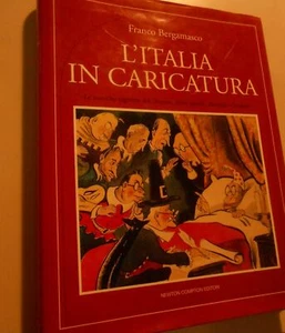 LIBRO: L'ITALIA IN CARICATURA - FRANCO BERGAMASCO -NEWTON COMPTON EDITORI - Picture 1 of 1