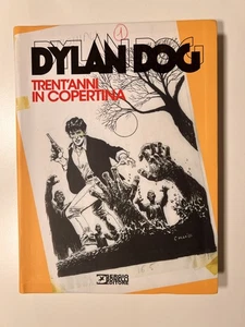Dylan Dog trent’anni in copertina Bonelli Editore 2017 - Picture 1 of 1