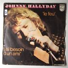 Ref1273 Vinyle 45 Tours Johnny Hallyday Le Feu / J'ai Besoin D'un Ami