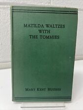 VINTAGE BOOK MALTILDA WALTZES WITH THE TOMMIES WW1 HUGHES  WW2 K