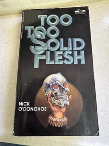 Too Too Solid Flesh Nick O’Donohoe Paperback Book Science Fiction Rare - Imagen 1 de 6