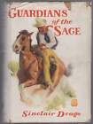 Sinclair Drago / Guardians Of The Sage 1St Edition 1932