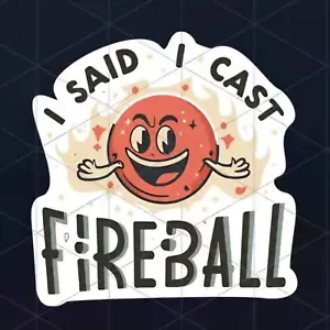 D & D I Cast Fireball Funny Sticker - Picture 1 of 2