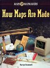 How Maps Are Made (Maps & Mapmakers) by 