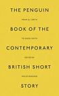 The Penguin Book of the Contemporary British Short Story: from Ali Smith to Zadi