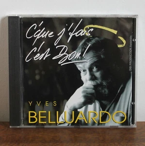 YVES BELLUARDO C'que j'fais c'est bon - DIB Production 1996 - 55-1823  - Bild 1 von 2