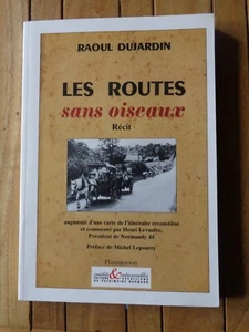 LES ROUTES SANS OISEAUX Récit de Raoul Dujardin / Normandie 1944 - Bild 1 von 1