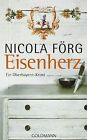 Eisenherz: Ein Oberbayern-Krimi von Förg, Nicola | Buch | Zustand gut