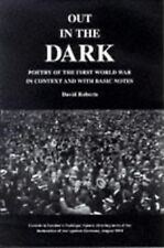 Out in the Dark: Poetry of the First World War in Con... | Livre | état très bon