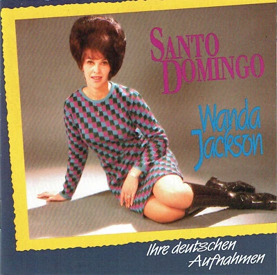 (CD) Wanda Jackson – Santo Domingo (Ihre Deutschen Aufnahmen)  Bear Family - Bild 1 von 2