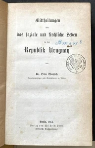 Mittheilungen über das soziale und kirchliche Leben in der Republik Uruguay. Woy - Bild 1 von 3