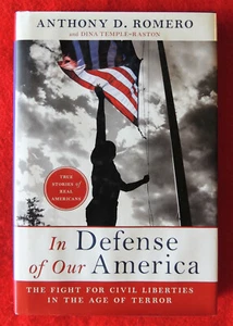 In Defence of Our America ~ Fight for Civil Liberties Anthony Romero HC/DJ c2007 - Picture 1 of 1