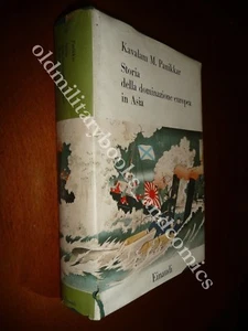 STORIA DELLA DOMINAZIONE EUROPEA IN ASIA KALAVAM M. PANIKKAR 1958 I^ Ed. - Picture 1 of 6