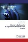 Western Culture in Bangladesh: Response of Youth  2093