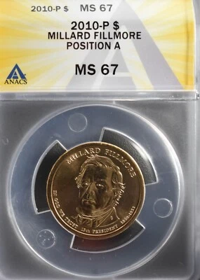 2010-P 13th President Millard Fillmore MS67 with Case Position A (Valued $1500) - Image 1 of 3
