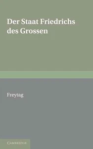 Staat Friedrichs des Grossen: With an Appendix of Poems on Frederick the Great b - Picture 1 of 1
