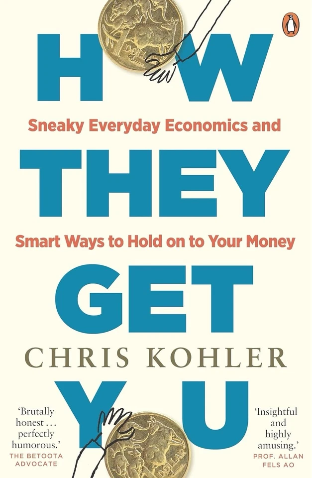 How They Get You: Sneaky Everyday Economics - Chris Kohler - Paperback - image 1 of 1