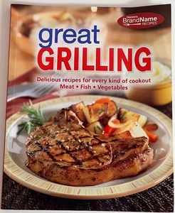 Favorite Brand Name Recipes Great Grilling PB 2013 Cookbook Recipes - Picture 1 of 1