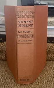 Lin YUTANG / Moment in Peking A Novel of Contemporary Chinese Life  - Picture 1 of 11