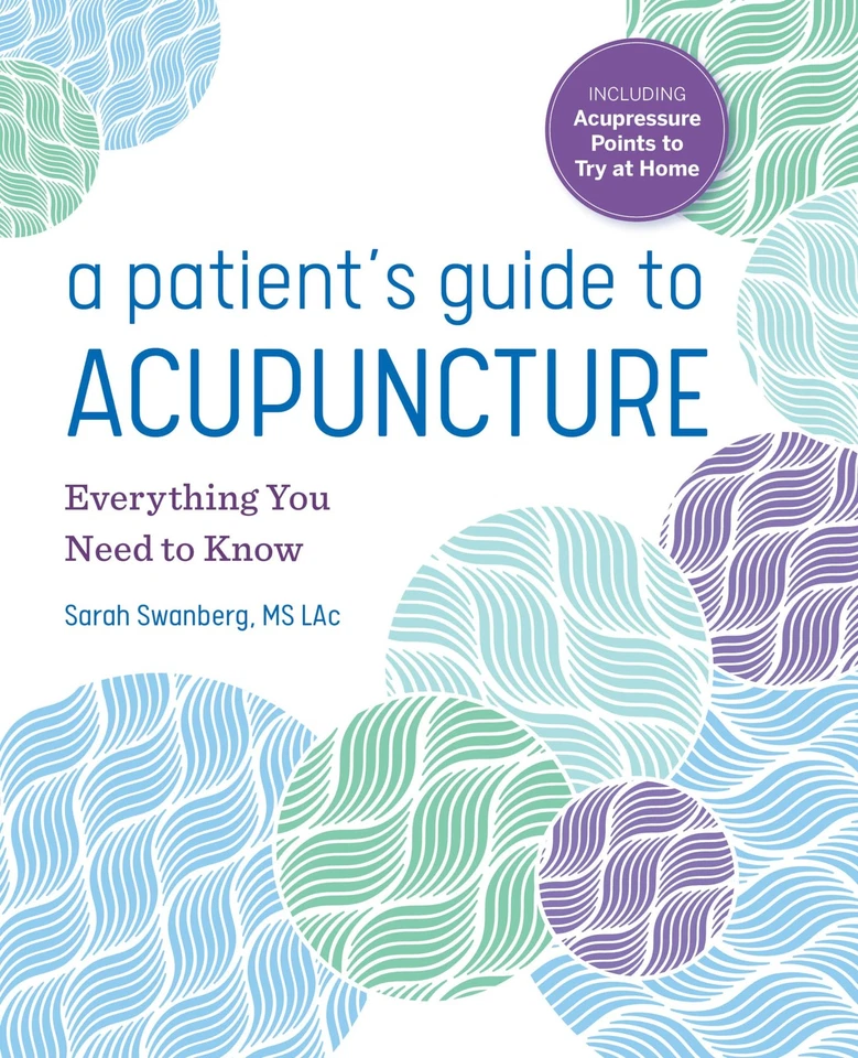 A Patient's Guide to Acupuncture: Everything You Need to Know - paperback Sw... - Image 1 of 1