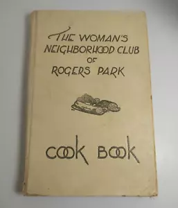 1928 The Woman's Neighborhood Club of Rogers Park Cook Book Chicago Community HB - Picture 1 of 19