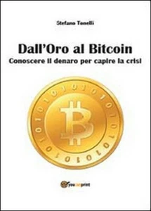 Vom Gold zum Bitcoin - von Stefano Tonelli, 2014, Youcanprint - Bild 1 von 1