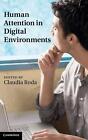 Human Attention In Digital Environments By Claudia Roda (English) Hardcover Book