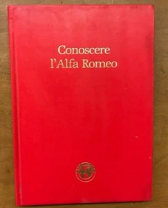 CONOSCERE L'ALFA ROMEO, STORIA, STRATEGIA, STRUTTURA - 1982 - Foto 1 di 1