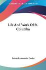 Life And Work Of St  Columba