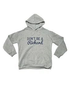 Don’t Be A Richard Unisex Adulto Gris Sudadera con Capucha Talla XL Divertido Humor Cómodo - Imagen 1 de 8