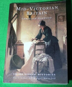 Mid-Victorian Britain: 1850-1889 by Christine Garwood (Paperback, 2011) PB Book. - Picture 1 of 3