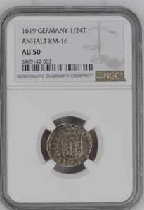 1619 Germany 1/24 Taler  Anhalt KM-16 NGC Certified  *TOP POP* AU50  2003 - Picture 1 of 2